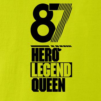 Hero, Legend, King x Queen 1987
