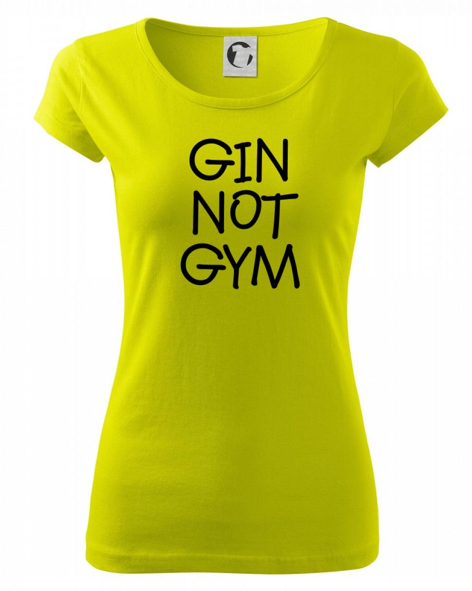 Gin not Gym Gin not Gym