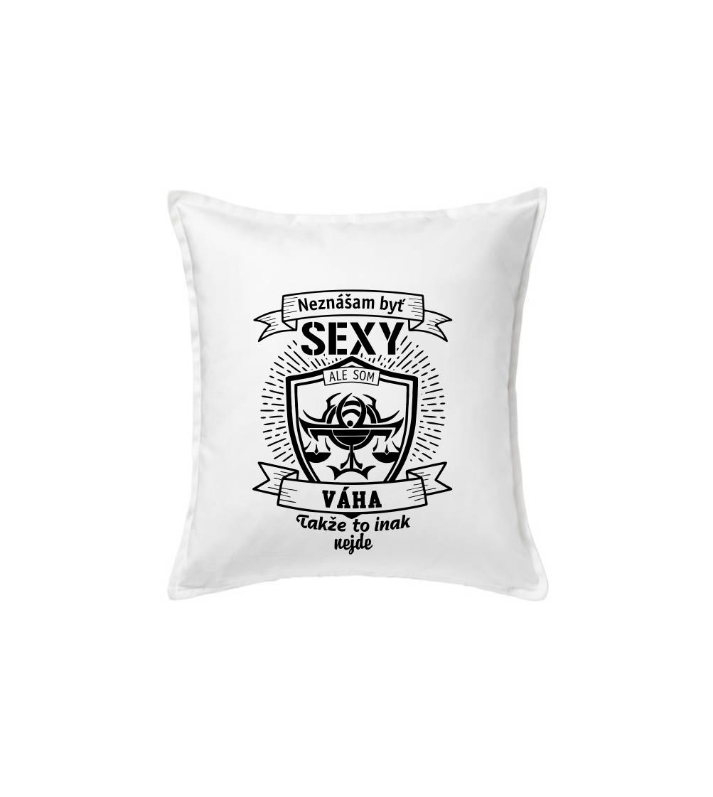 Tričká váhy - Neznášam byť sexy - Váha - Vankúš 50x50