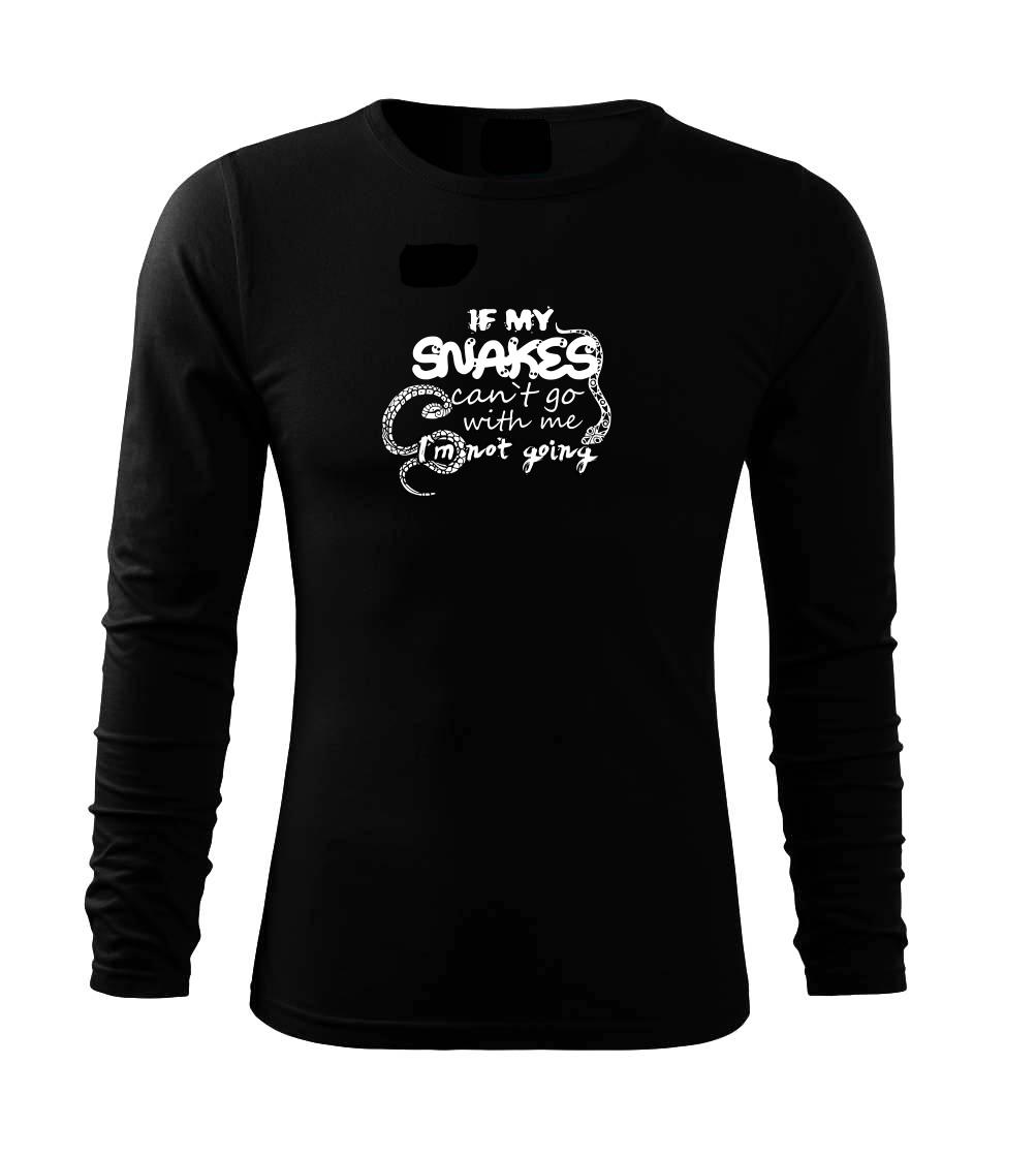 Tričká so zvieratami - If snakes cant go with me - Tričko s dlhým rukávom FIT-T long sleeve