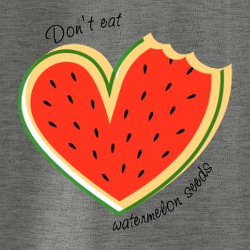Don't eat watermelon seeds - farebný Don't eat watermelon seeds - farebný