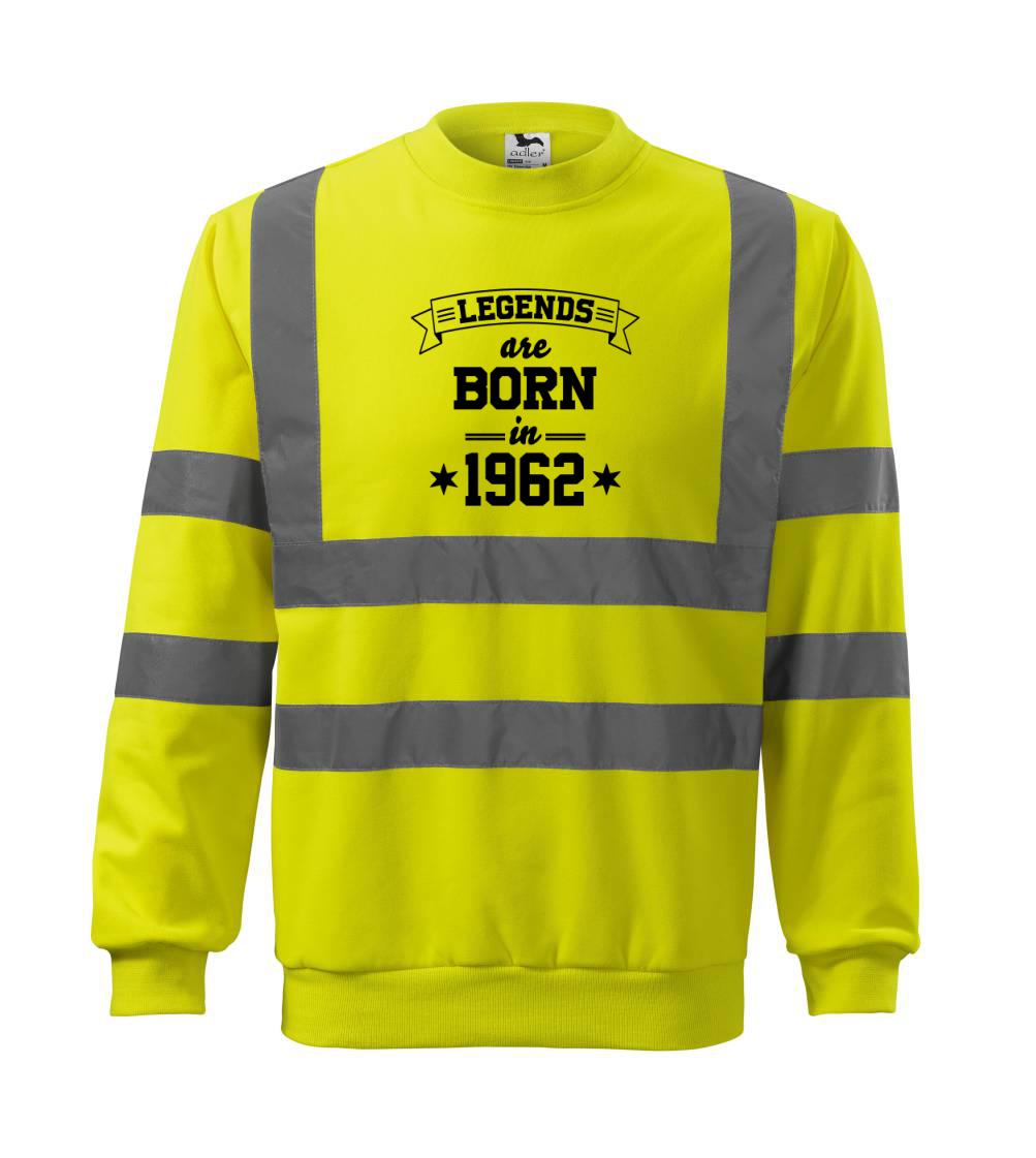 Trička s ročníkom 1962 - Legends are born in 1962 - Reflexná mikina