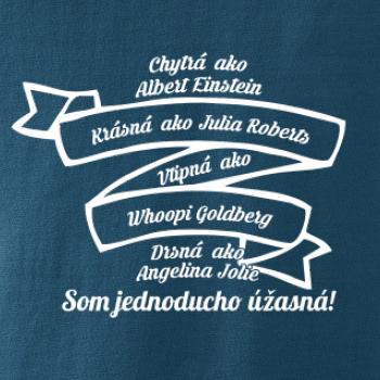 Som jednoducho úžasná