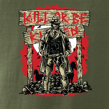 Kill Or Be Killed western