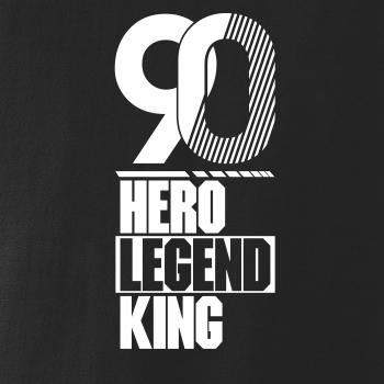 Hero, Legend, King x Queen 1990