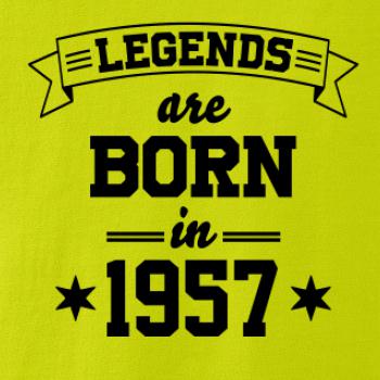Legends are born in 1957