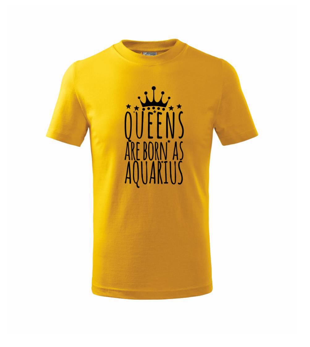 Tričká vodnár - Queens are born as Aquarius - Vodnár - Tričko detské bavlnené