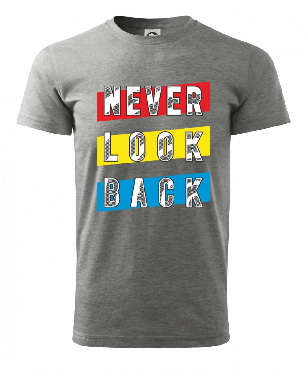 Tričká na párty - Never look back - Klasické pánske tričko vyššej gramáže