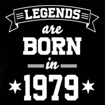 Legends are born in 1979