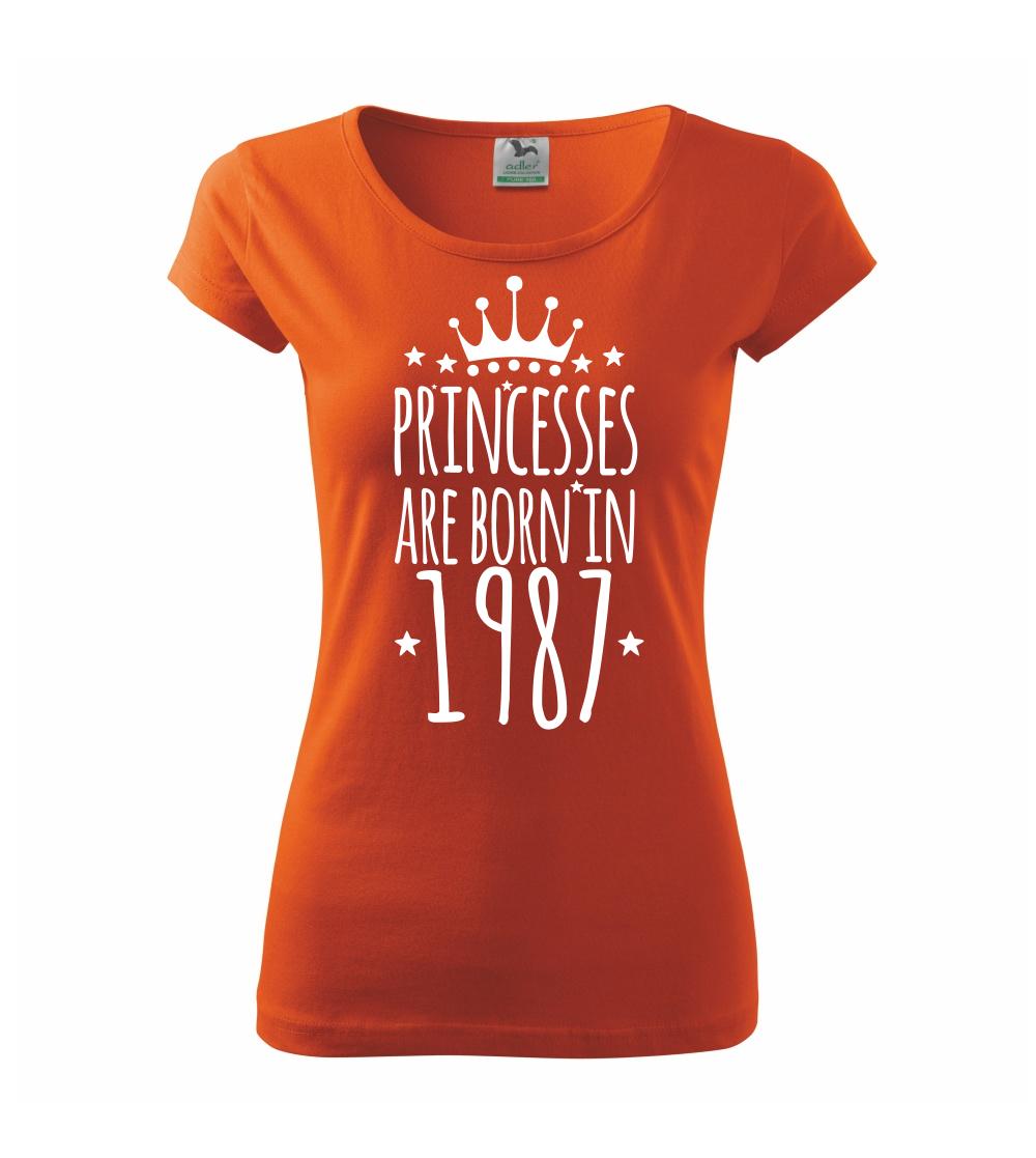 Trička s ročníkom 1987 - Princesses are born in 1987 - Dámske tričko Pure