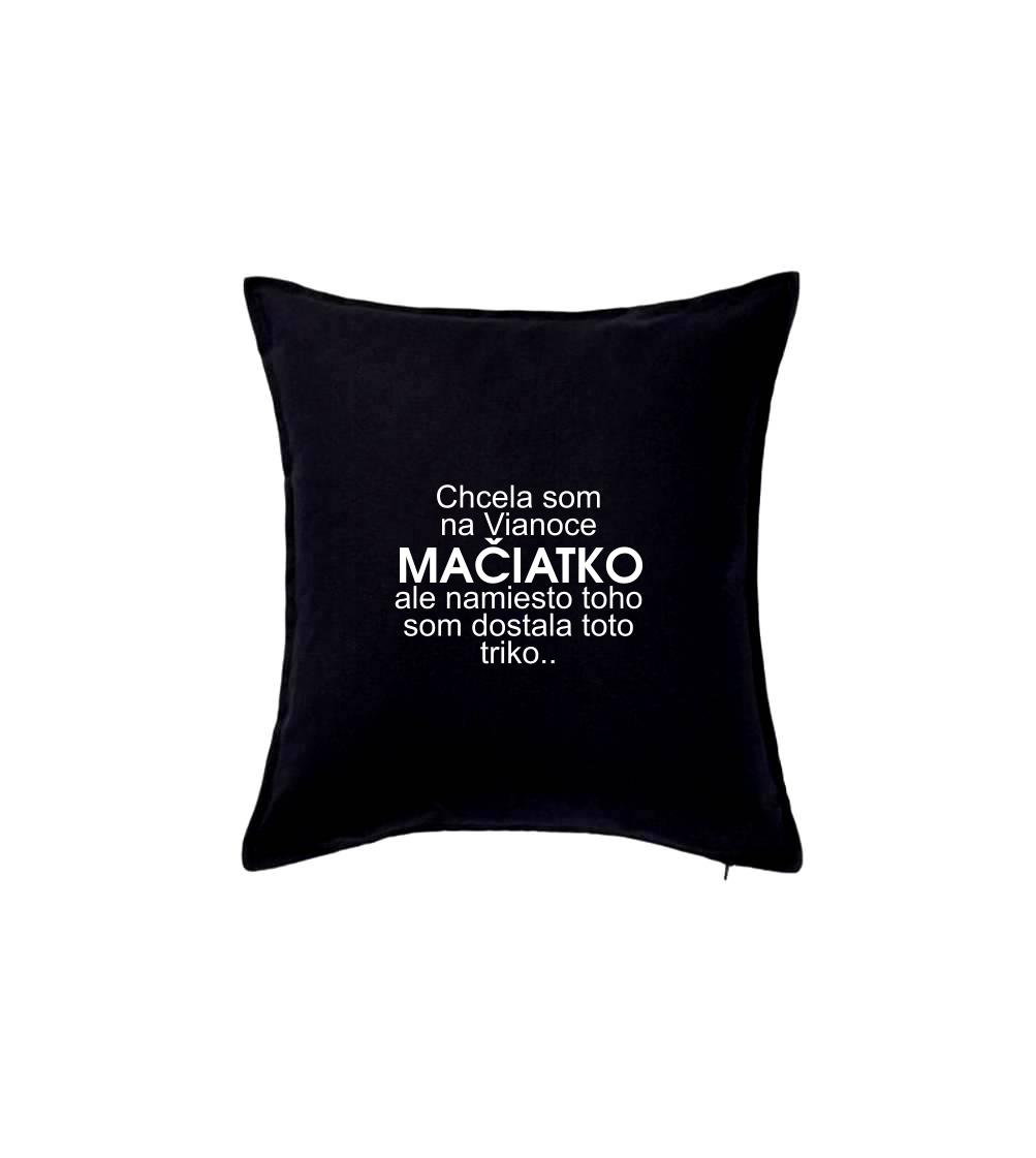 Vianočné tričká - Chcela som na Vianoce mačiatko - Vankúš 50x50