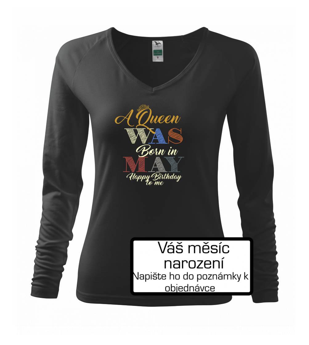 Narodeninové tričká podľa mesiaca - Queens was born - mesiac narodenia podľa vás - Tričko dámske Elegance
