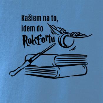 Kašlem na to, idem do Rokfortu