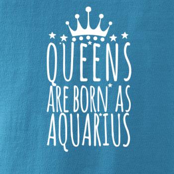 Queens are born as Aquarius - Vodnár