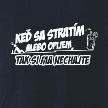 Keď sa stratím, tak si ma nechajte