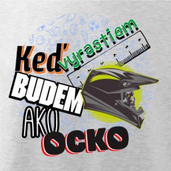 Keď vyrastiem budem ako ocko krosové helma