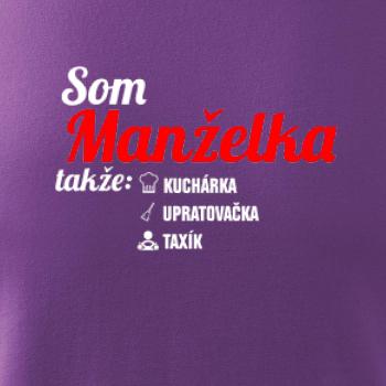 Som manželka takže...