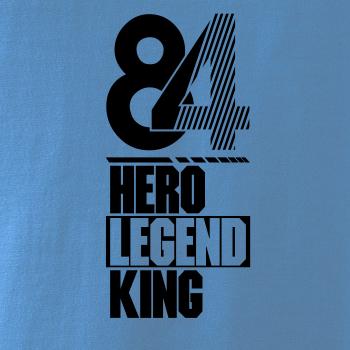 Hero, Legend, King x Queen 1984