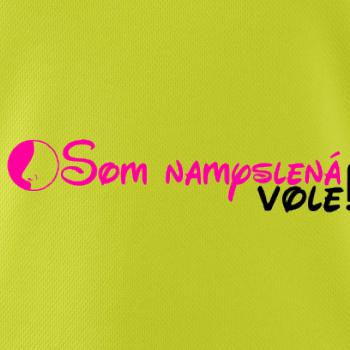 Som namyslená vole!