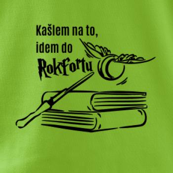 Kašlem na to, idem do Rokfortu