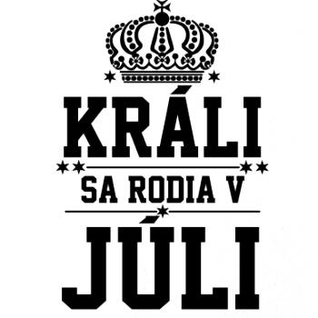 Králi sa rodia v júli Králi sa rodia v júli