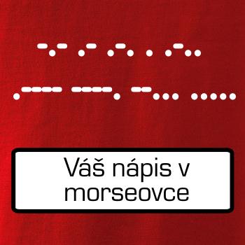 Morzeovka - váš nápis Morzeovka - váš nápis