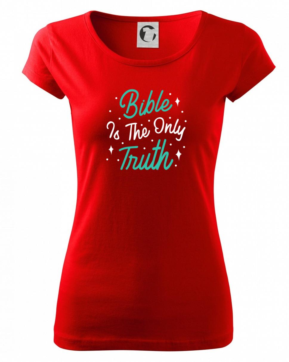 Bible is the only truth