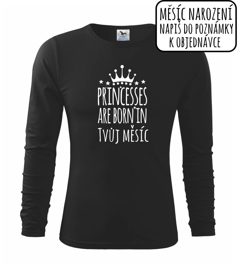 Princesses are born in (Vlastný nápis mesiac narodenia) Princesses are born in (Vlastný nápis mesiac narodenia)