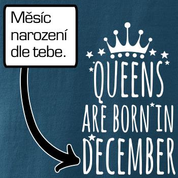 Queens  are born in (Vlastný nápis mesiac narodenia)