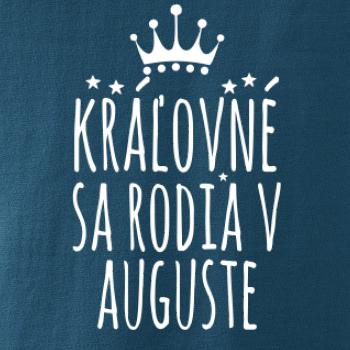 Kráľovné sa rodia v auguste