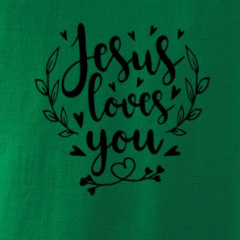Jesus loves you Jesus loves you