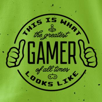 Look like Greatest gamer