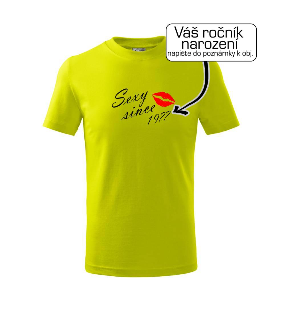 Tričká na párty - Sexy since - Vlastný ročník - Tričko detské bavlnené