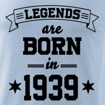 Legends are born in 1939