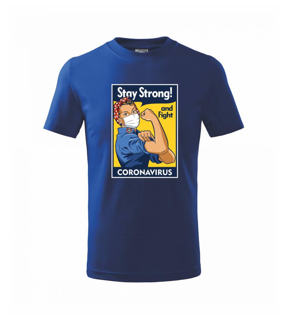 Corona stay strong plagát - Tričko detské bavlnené