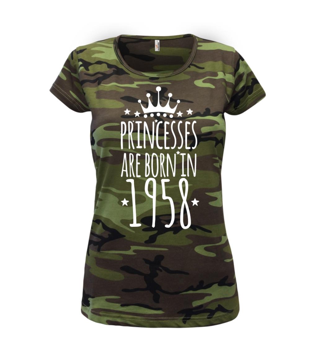 Narodeninové trička podľa ročníku - Princesses are born in 1958 - Dámske maskáčové tričko