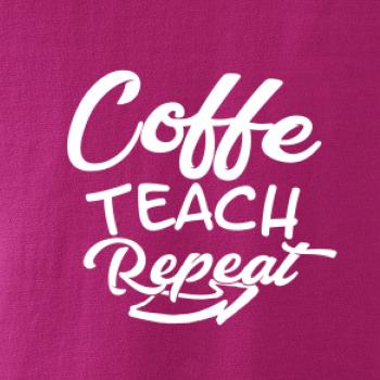 Coffe teach repeat
