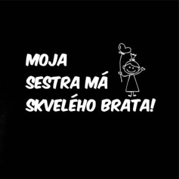 Moja sestra má skvelého brata