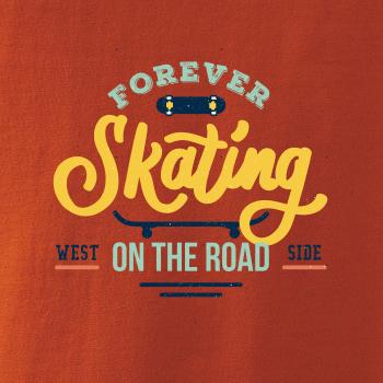Forever skateing on the road