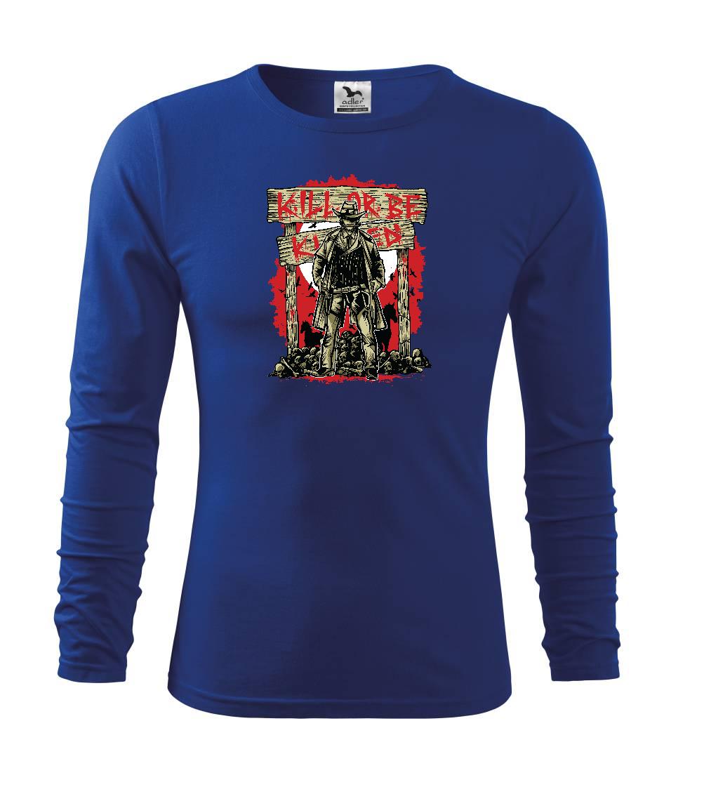 Grafické tričká - Kill Or Be Killed western - Tričko detské Long Sleeve