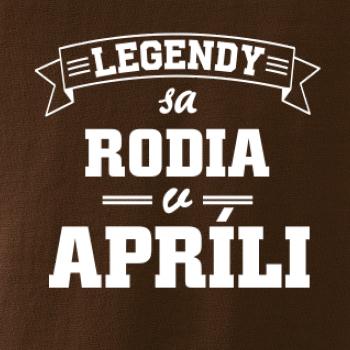 Legendy sa rodia v apríli