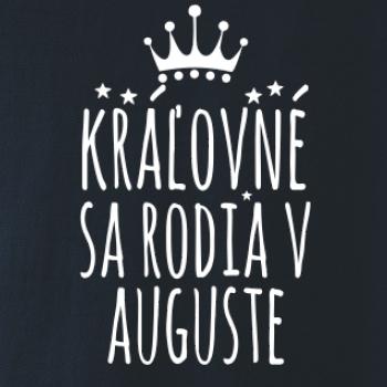 Kráľovné sa rodia v auguste