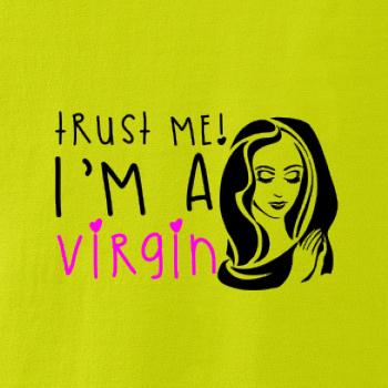 Trust me I am a virgin