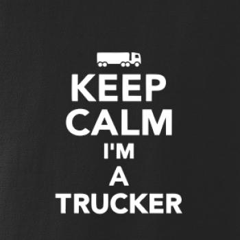 Keep calm im a trucker