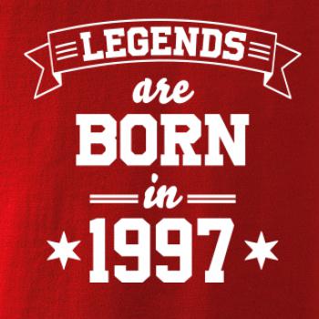 Legends are born in 1997 Legends are born in 1997
