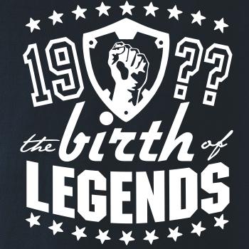 The birth of legends The birth of legends
