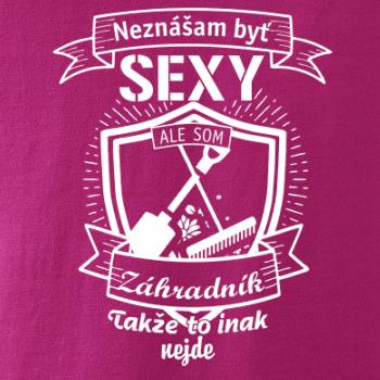 Neznášam byť sexy - záhradník