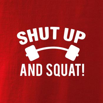 Shut up and squat