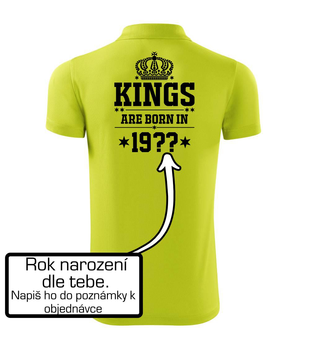Kings are born in vlastný ročník Kings are born in vlastný ročník