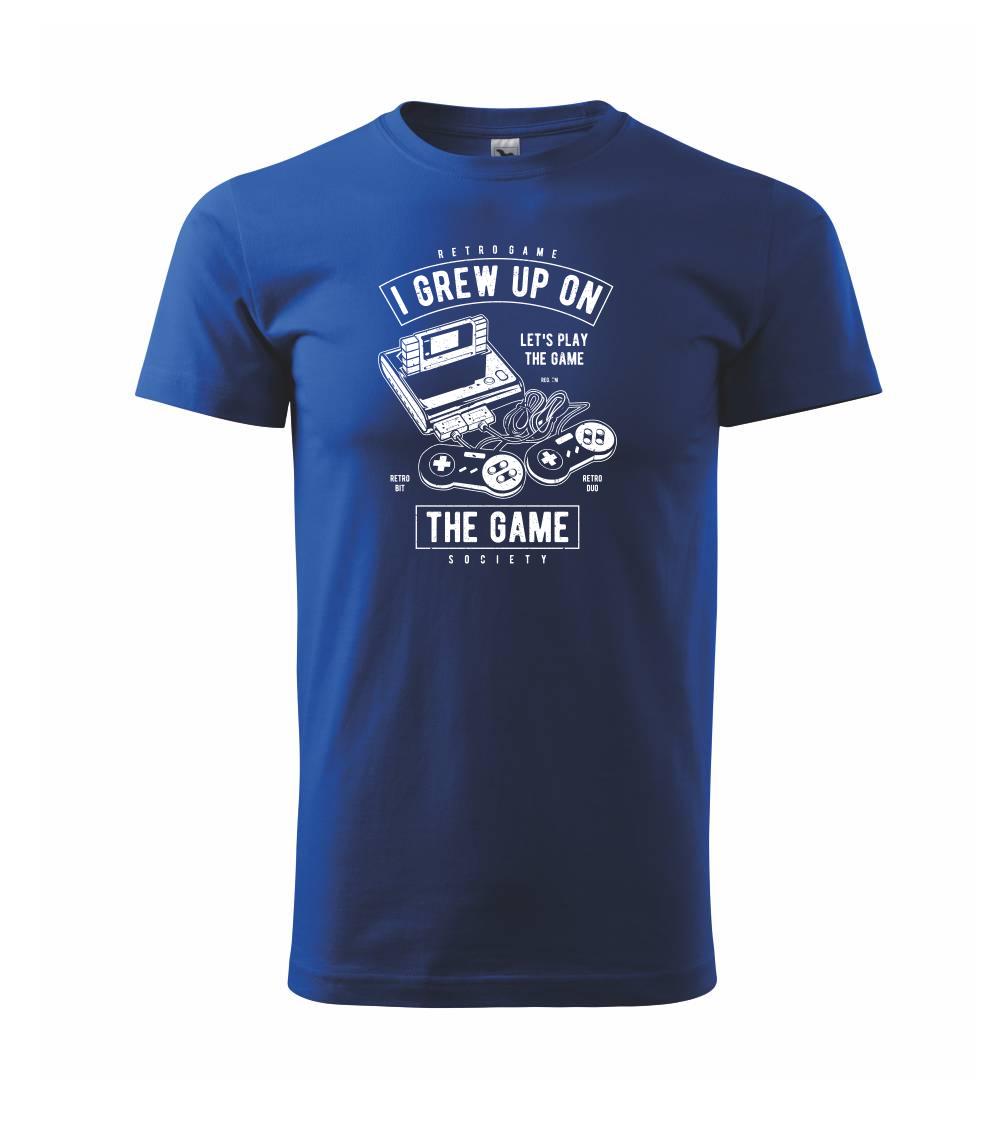 Tričká pre ajťákov - Grew Up On The Game - Tričko extra veľké  (5-8XL)